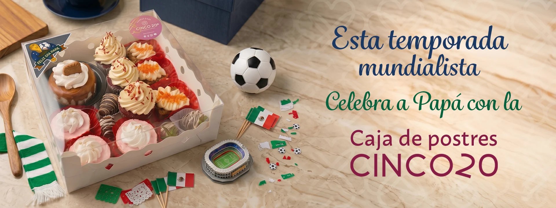 Flatlay of Mexican-themed pastries and Fathers Day celebration items including soccer ball and decorative flags with text promoting a CINCO20 pastry box